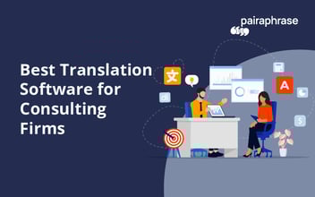 translation software for consulting firms
