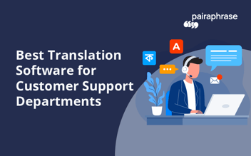 translation software for customer support departments