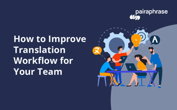 improve translation workflow