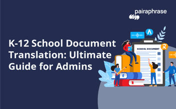 K-12 school document translation