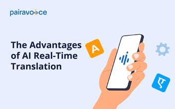 The Advantages Of AI Real-Time Translation