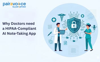 Why doctors need a HIPAA compliant note taking app