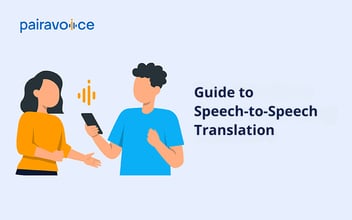 Guide to Speech-to-Speech Translation