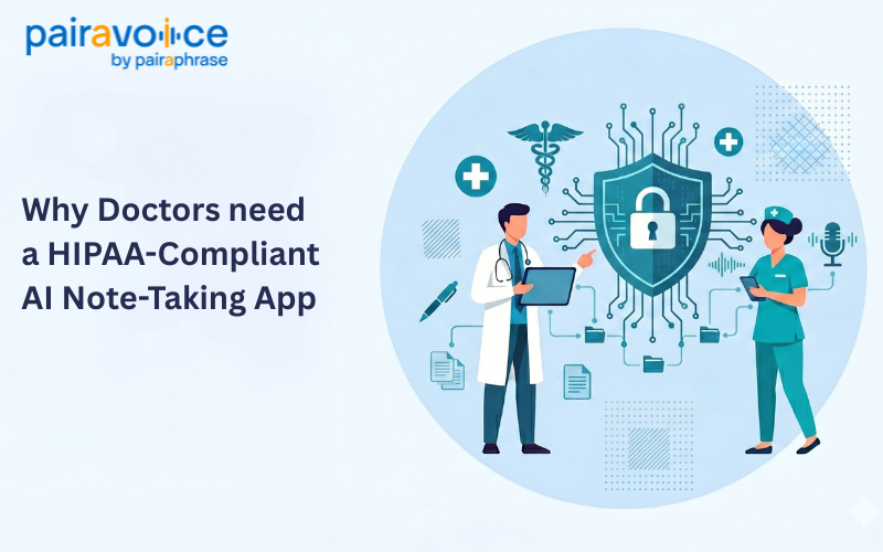 Why doctors need a HIPAA compliant note taking app