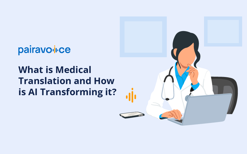 What is Medical Translation and How it AI Transforming it?